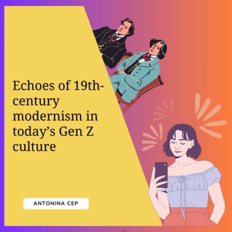 Echoes of 19th-century modernism in today’s Gen Z&nbsp;culture.