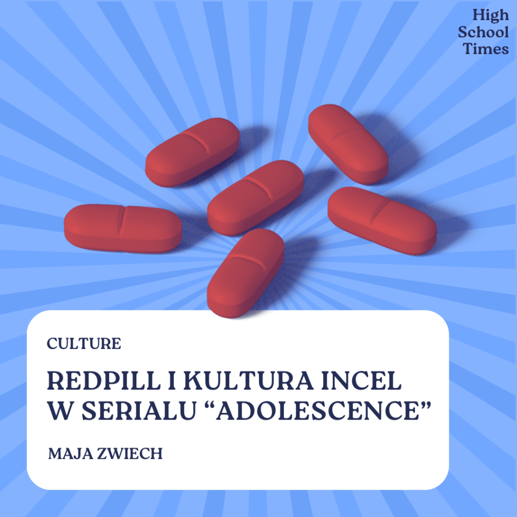 Zagubienie i samotność – redpill i kultura incel na podstawie serialu “Adolescence” Netflixa 